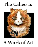 Sign: The Calico Is A Work of Art