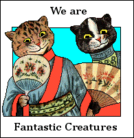 We are fantastic creatures